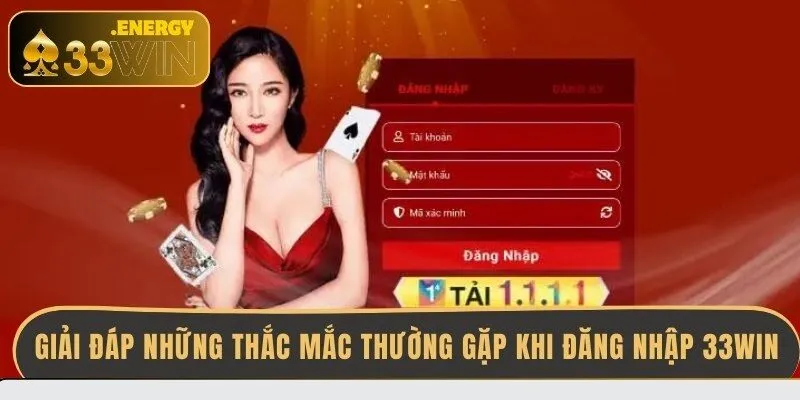 giai-dap-nhung-thac-mac-thuong-gap-khi-dang-nhap-33win