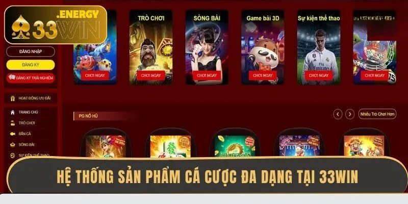 he-thong-san-pham-ca-cuoc-da-dang-tai-33win