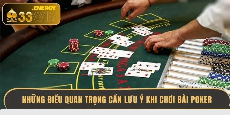 nhung-dieu-quan-trong-can-luu-y-khi-choi-bai-poker